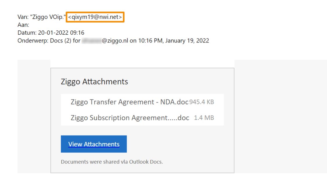 Voorbeeld van phishing - Ziggo.nl <klantcom@mobna.com> Je hebt een Ziggo voucher ontvangen vanwege je vertrouwen in onze. Geniet er nu van Hallo We hebben u willekeurig geselecteerd om deel te nemen aan onze anonieme enquete van 30 seconden over uw winkelervaring bij ons. Aan het einde beloven we je een beloning van minimaal 500 euro, als dank voor je deelname en voor het geven van waardevolle feedback. Bedankt voor je tijd ! Antwoord hier